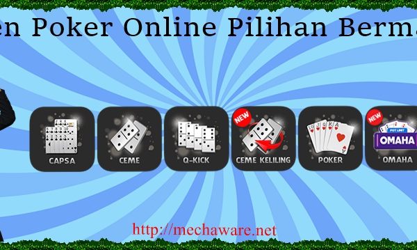 Agen Poker Online Pilihan Bermain